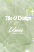 Tile & Design Decor - Inspired to Design